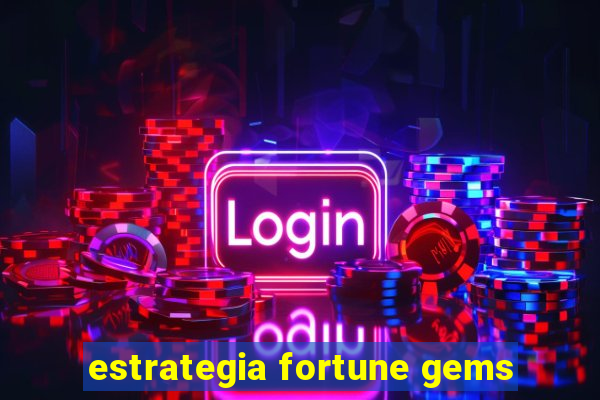 estrategia fortune gems